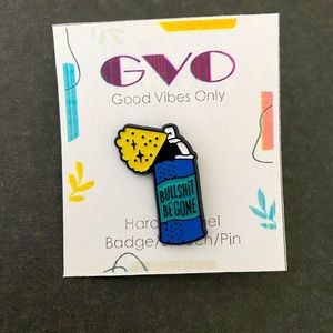 Bullshit be gone brooch hard enamel pin